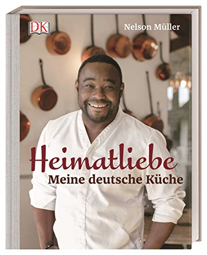 Heimatliebe: Meine deutsche Küche Heimatliebe: Meine deutsche Küche