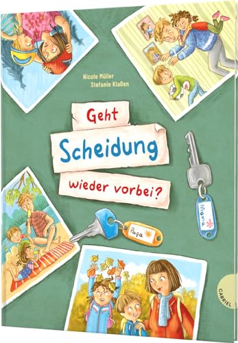 Geht Scheidung wieder vorbei?: Antworten auf Kinderfragen zu Trennung und Scheidung von Gabriel Verlag
