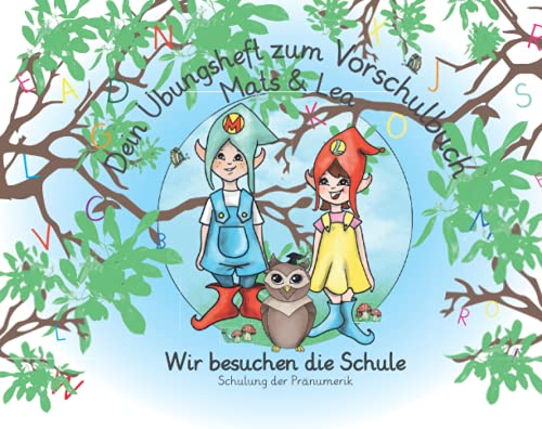 Vorschulbuch: Übungsheft zu Mats und Lea, Wir besuchen die Schule (Vorschulbuch - Übungshefte für Jungen und Mädchen in der "Vorschule"/Kindergarten) von Independently published