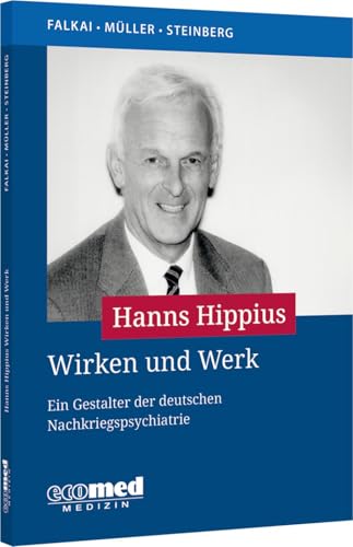 Hanns Hippius Wirken und Werk von ecomed Medizin