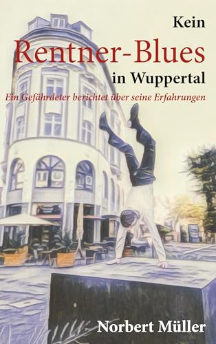 Kein Rentner-Blues in Wuppertal: Ein Gefährdeter berichtet über seine Erfahrungen von Book on Demand