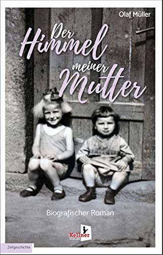 Der Himmel meiner Mutter von Kellner Klaus Verlag