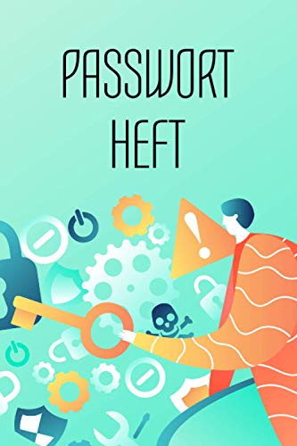 Passwort Heft: Passwort Manager und Kennwort Organizer zum Erfassen von Zugangsdaten/Anmeldedaten für Webseiten, Handy, WLAN und Kreditkarten - Mit Inhaltsverzeichnis und A-Z Register