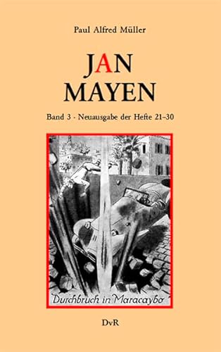 Jan Mayen. Band 3: Neuausgabe der Hefte 21-30 der von 1936-1938 unter dem Pseudonym Lok Myler erschienenen Romanheftserie