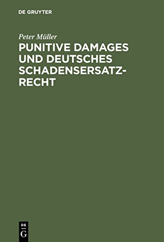 Punitive Damages und deutsches Schadensersatzrecht: Diss.