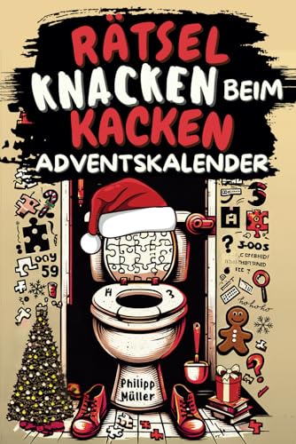 Rätsel knacken beim Kacken – Adventskalender | Das beliebte Geschenk für Männer und Frauen mit viel Humor von Tikva Verlag GmbH