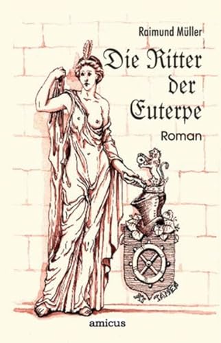 Die Ritter der Euterpe: Historischer Roman