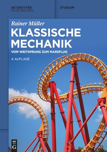 Klassische Mechanik: Vom Weitsprung zum Marsflug (De Gruyter Studium) von De Gruyter Oldenbourg
