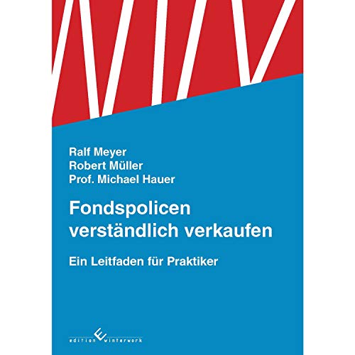 Fondspolicen verständlich verkaufen: Ein Leitfaden für Praktiker