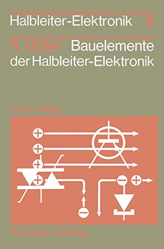 Bauelemente der Halbleiter-Elektronik (Halbleiter-Elektronik, 2, Band 2)