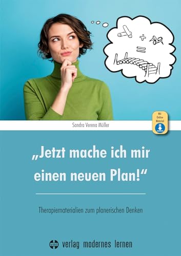 "Jetzt mache ich mir einen neuen Plan!": Therapiematerialien zum planerischen Denken