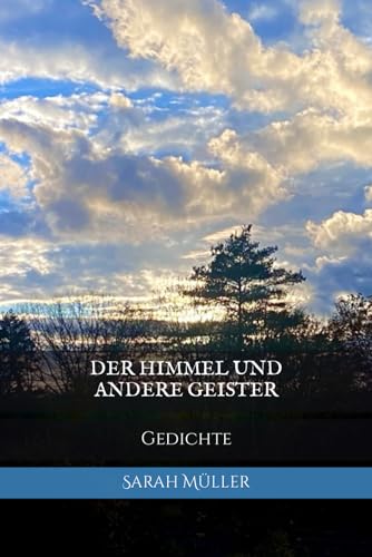 Der Himmel und Andere Geister – Gedichte