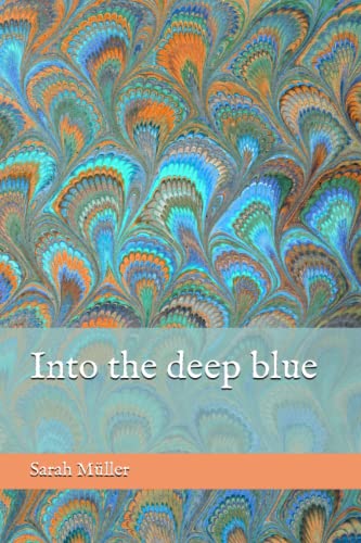 Into the deep blue