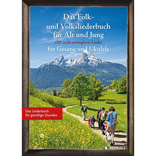 Das Folk- und Volksliederbuch für Alt und Jung: 100 leicht arrangierte Folksongs und Volkslieder für Gesang und Ukulele. Gesang und Ukulele. Liederbuch. (Liederbücher für Alt und Jung)