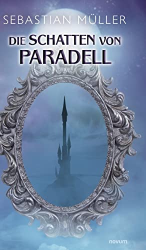 Die Schatten von Paradell Die Schatten von Paradell von novum Verlag