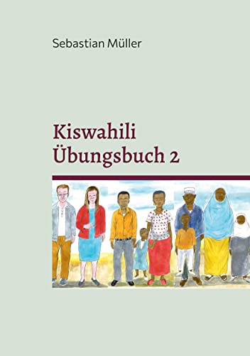 Kiswahili Übungsbuch 2: DE ('Kiswahili Grammatik und Vokabel Training')