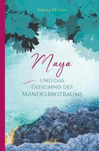 Maya und das Geheimnis des Mandelbrotbaums: Eine phantastische Reise in die Südsee und zu den vergessenen Wurzeln des Menschseins Maya und das Geheimnis des Mandelbrotbaums: Eine phantastische Reise in die Südsee und zu den vergessenen Wurzeln des Menschseins