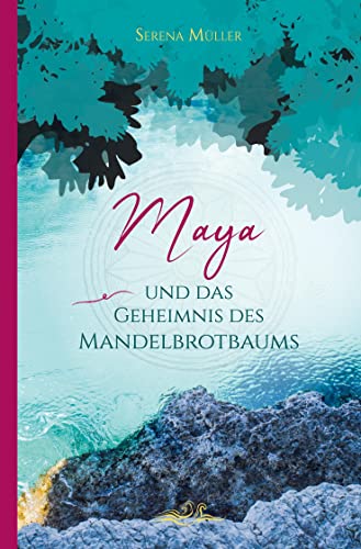 Maya und das Geheimnis des Mandelbrotbaums: Eine phantastische Reise in die Südsee und zu den vergessenen Wurzeln des Menschseins Maya und das Geheimnis des Mandelbrotbaums: Eine phantastische Reise in die Südsee und zu den vergessenen Wurzeln des Menschseins