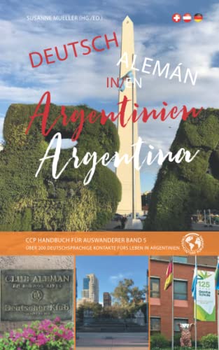 DEUTSCH in ARGENTINIEN: CCP Handbuch für Auswanderer Band 5