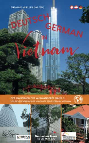 Deutsch in Vietnam: CCP Handbuch für Auswanderer Band 3 (CCP Handbücher für Auswanderer) von Cross-Culture Publishing Berlin 2022