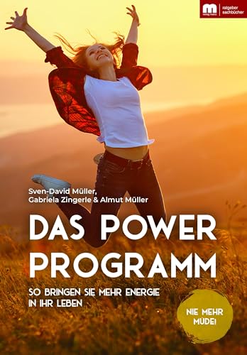 Das Power-Programm: So bringen Sie mehr Energie in Ihr Leben Das Power-Programm: So bringen Sie mehr Energie in Ihr Leben von Mainz-Ratgeber & Sachbuch