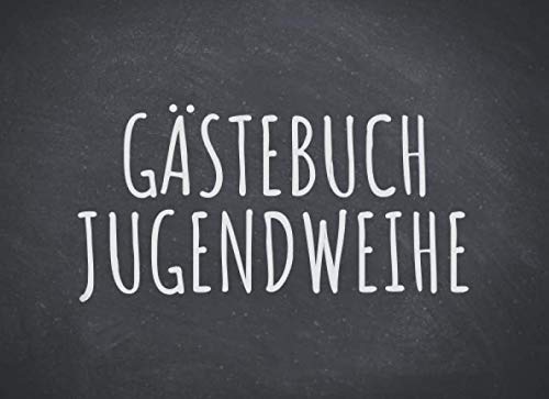 Gästebuch Jugendweihe: Einfaches Erinnerungsbuch, Gästebuch für die Jugendweihe - 100 Seiten zum Ausfüllen - Gäste Eintragbuch von Independently published