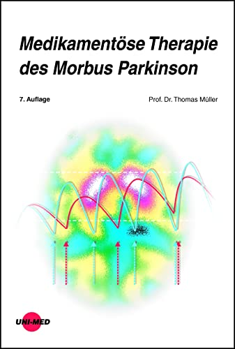 Medikamentöse Therapie des Morbus Parkinson (UNI-MED Science)