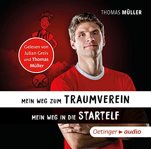 Mein Weg zum Traumverein/Mein Weg in die Startelf: Mit O-Tönen von FC-Bayern-Fußballstar Thomas Müller (Lesenlernen mit Fußballstars)