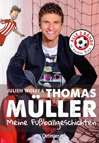 Meine Fußballgeschichten. Alle 3 Bände in einem Buch: Lesenlernen mit Fußballstar Thomas Müller, für Kinder und Leseanfänger ab 7 Jahren und in ... geschrieben (Lesenlernen mit Fußballstars) von Oetinger