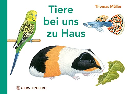 Tiere bei uns zu Haus: Aufklappbuch von Gerstenberg Verlag
