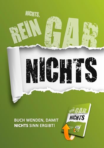 Nichts, rein gar nichts: Das Buch für alle, die sich nichts wünschen (mit Wende-Cover)