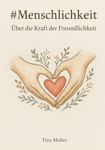 #Menschlichkeit: Über die Kraft der Freundlichkeit von BoD – Books on Demand