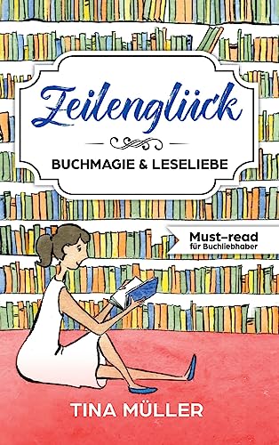Zeilenglück: Buchmagie & Leseliebe