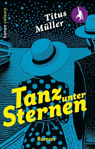 Tanz unter Sternen: Roman von Kanon Verlag Berlin GmbH