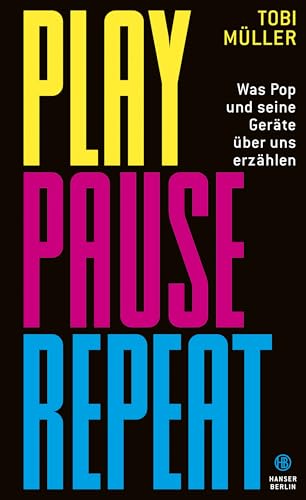 Play Pause Repeat: Was Pop und seine Geräte über uns erzählen