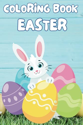 Easter Coloring Book for Kids: 40+ Cute & Fun Pages with Bunnies, Easter Eggs & Springtime Adventures | Perfect for Ages 3-8 (Happy Easter & Spring Coloring Series) Easter Coloring Book for Kids: 40+ Cute & Fun Pages with Bunnies, Easter Eggs & Springtime Adventures | Perfect for Ages 3-8 (Happy Easter & Spring Coloring Series) von Independently published