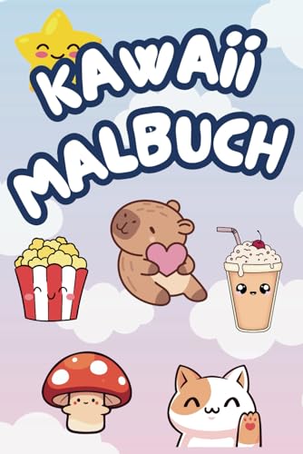 Kawaii Malbuch für Kinder: 40+ süße & lustige Ausmalbilder mit niedlichen Tieren, Essen & Fantasy-Figuren von Independently published