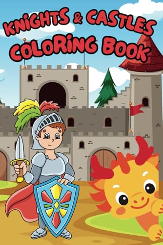 Knights & Castles Coloring Book: 40+ Epic Medieval Adventure Pages for Kids Ages 3-8 Knights & Castles Coloring Book: 40+ Epic Medieval Adventure Pages for Kids Ages 3-8 von Independently published