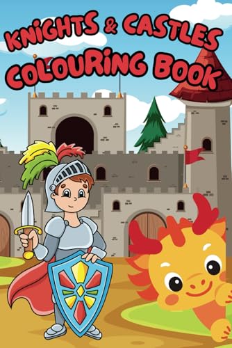 Knights & Castles Colouring Book: 40+ Epic Medieval Adventure Pages for Kids Ages 3-8 Knights & Castles Colouring Book: 40+ Epic Medieval Adventure Pages for Kids Ages 3-8 von Independently published
