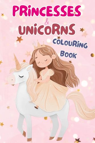 Magical Princess & Unicorn Colouring Book – 40+ Fairytale Pages with Castles, Crowns & Fantasy Creatures: For Kids Ages 3-8 Magical Princess & Unicorn Colouring Book – 40+ Fairytale Pages with Castles, Crowns & Fantasy Creatures: For Kids Ages 3-8 von Independently published