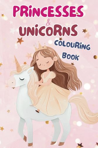 Magical Princess & Unicorn Colouring Book – 40+ Fairytale Pages with Castles, Crowns & Fantasy Creatures: For Kids Ages 3-8 Magical Princess & Unicorn Colouring Book – 40+ Fairytale Pages with Castles, Crowns & Fantasy Creatures: For Kids Ages 3-8 von Independently published