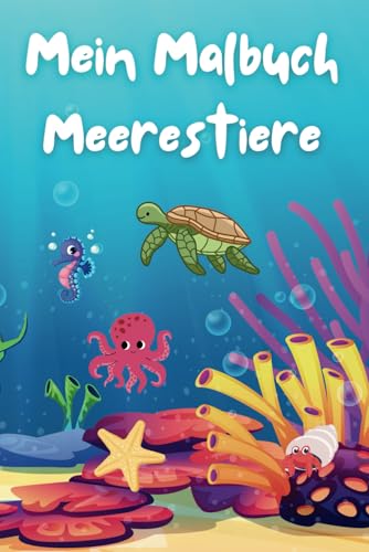 Mein Malbuch: Meerestiere Mein Malbuch: Meerestiere von Independently published