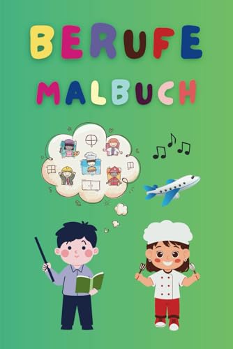 Mein erstes Berufe-Malbuch: 40 spannende Jobs zum Ausmalen Mein erstes Berufe-Malbuch: 40 spannende Jobs zum Ausmalen von Independently published