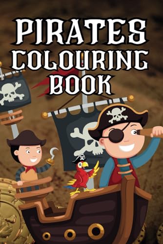 Pirates Colouring Book: 40+ Fun & Action-Packed Pages for Kids Ages 3-10 Pirates Colouring Book: 40+ Fun & Action-Packed Pages for Kids Ages 3-10 von Independently published