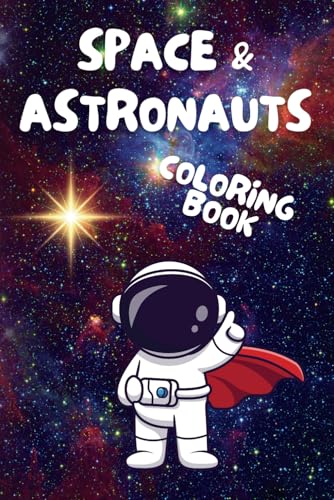 Space & Astronauts Coloring Book: 40+ Fun & Educational Outer Space Adventures for Kids Ages 3-8 Space & Astronauts Coloring Book: 40+ Fun & Educational Outer Space Adventures for Kids Ages 3-8 von Independently published