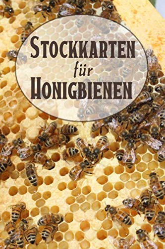Stockkarten Für Honigbienen: Imker Bienenbuch mit Stockkarten in Tabellenform - Vorgedruckte Seiten - Imkerzubehör für die Bienenzucht - Honigbienen Journal von Independently published