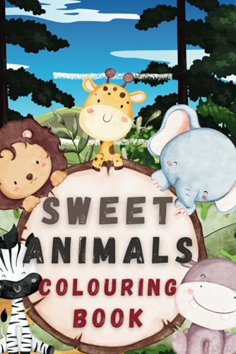 Sweet Animals Colouring Book: 40+ Adorable & Fun Pages for Kids Ages 3-8 Sweet Animals Colouring Book: 40+ Adorable & Fun Pages for Kids Ages 3-8 von Independently published