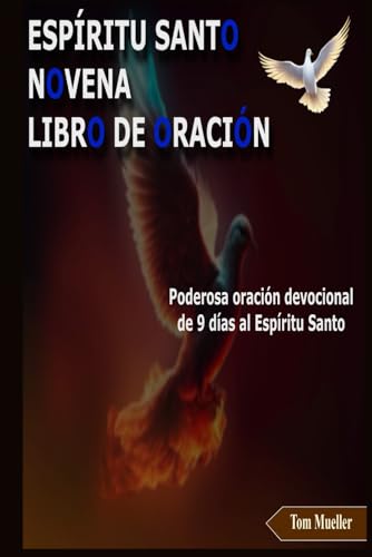 ESPÍRITU SANTO NOVENA LIBRO DE ORACIÓN: Poderosa oración devocional de 9 días al Espíritu Santo von Independently published