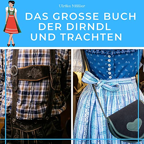 Das große Buch der Dirndl und Trachten von 27 Amigos