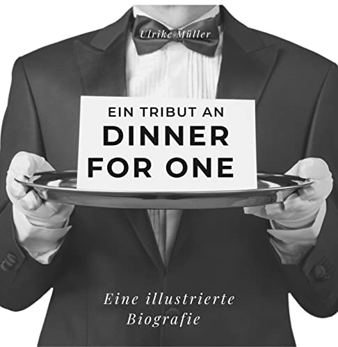 Ein Tribut an Dinner for One: Eine illustrierte Biografie von 27 Amigos